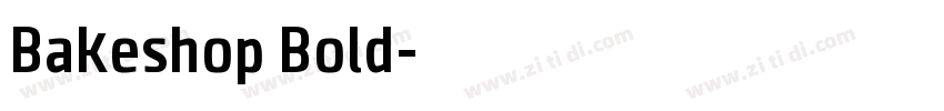 Bakeshop Bold字体转换 Bakeshop Bold字体转换